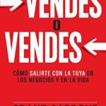Libro: Vendes o vendes – Grant Cardone