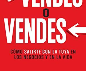 Libro: Vendes o vendes – Grant Cardone